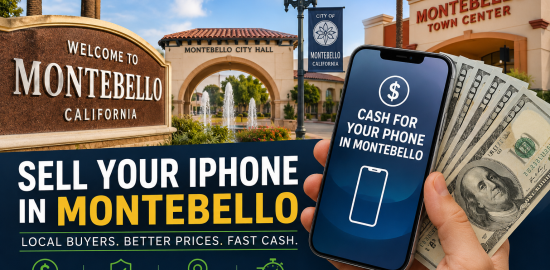 Sell Your iPhone in Montebello: Where to Get the Most Cash Today