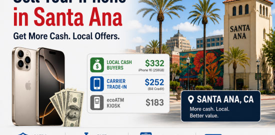 Sell Your iPhone in Santa Ana: Where to Get the Most Cash Today